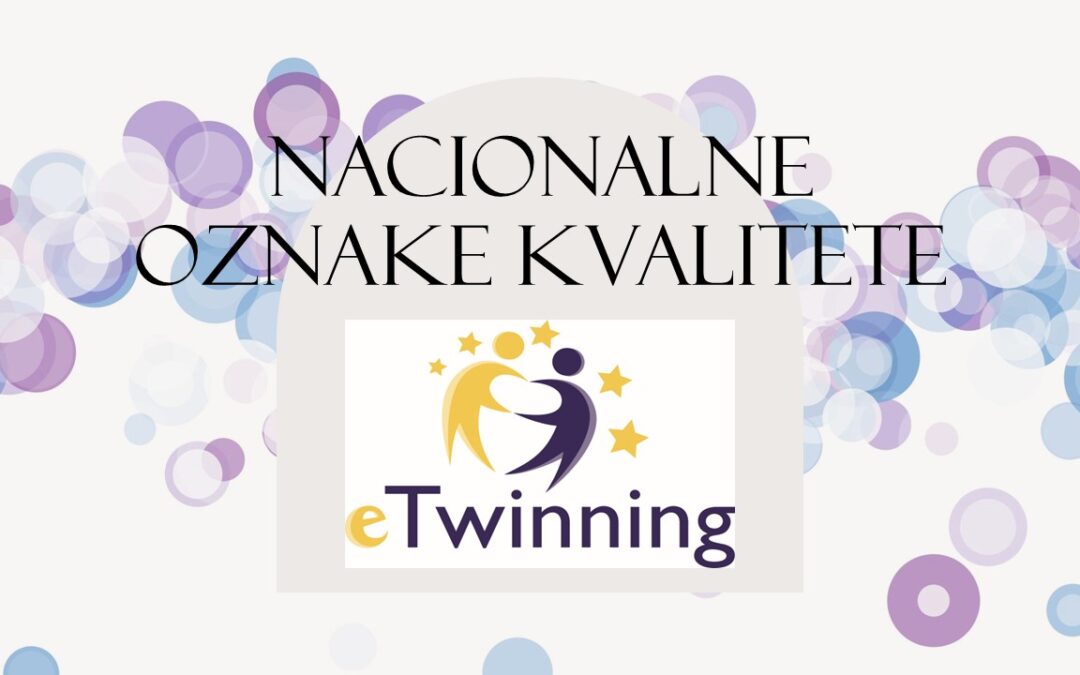 Dvije Nacionalne oznake kvalitete za eTwinning projekte